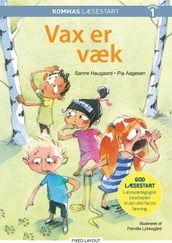 Kommas læsestart: Vax er væk - niveau 1