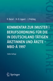 Kommentar zur (Muster-)Berufsordnung für die in Deutschland tätigen Ärztinnen und Ärzte MBO-Ä 1997