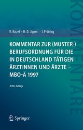 Kommentar zur (Muster-)Berufsordnung für die in Deutschland tätigen Ärztinnen und Ärzte MBO-Ä 1997