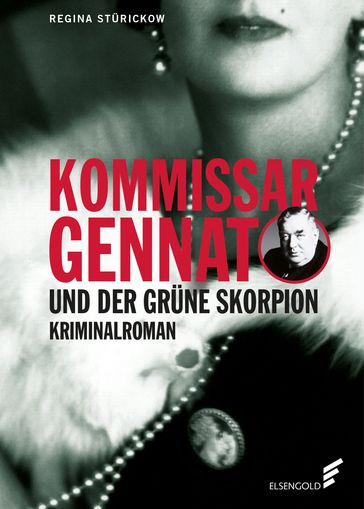 Kommissar Gennat und der grüne Skorpion - Regina Sturickow