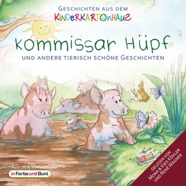 Kommissar Hüpf und andere tierisch schöne Geschichten - Gotz T. Heinrich - Sarah Schreckenberg