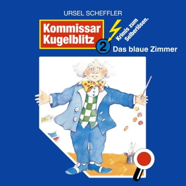 Kommissar Kugelblitz, Folge 2: Das blaue Zimmer - Ursel Scheffler