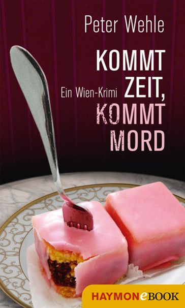 Kommt Zeit, kommt Mord - Peter Wehle