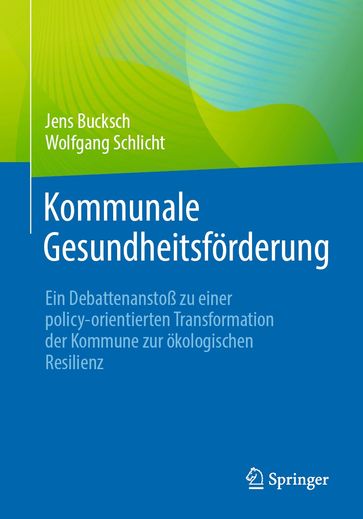 Kommunale Gesundheitsförderung - Jens Bucksch - Wolfgang Schlicht