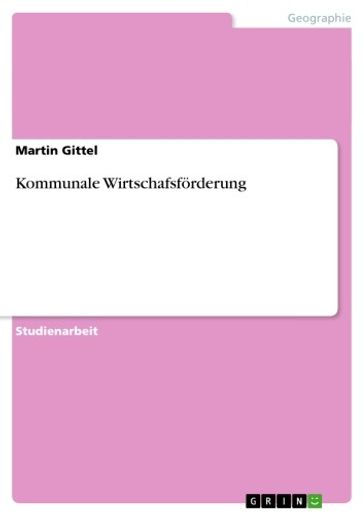 Kommunale Wirtschafsforderung - Martin Gittel