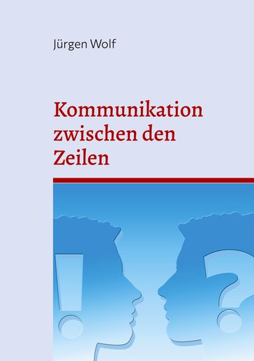 Kommunikation zwischen den Zeilen - Jurgen Wolf