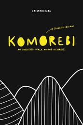 Komorebi: An Unrushed Walk Among Memories