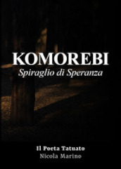 Komorebi. Spiraglio di speranza