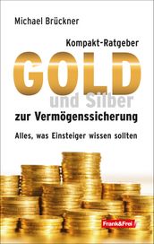 Kompakt-Ratgeber Gold und Silber zur Vermogenssicherung