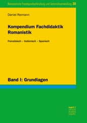 Kompendium Fachdidaktik Romanistik. Französisch Italienisch Spanisch