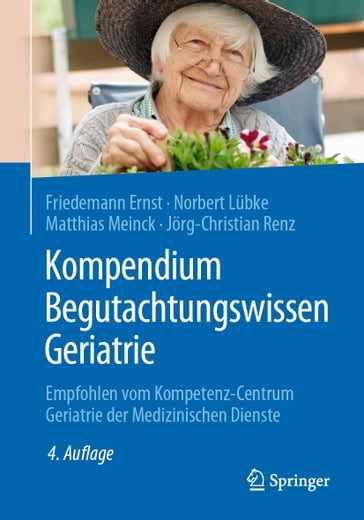 Kompendium Begutachtungswissen Geriatrie - Friedemann Ernst - Norbert Lubke - Matthias Meinck - Jorg-Christian Renz