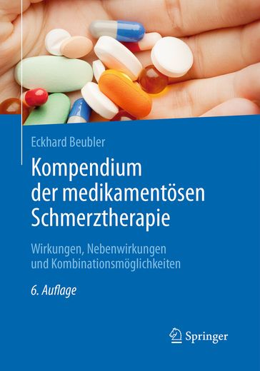 Kompendium der medikamentosen Schmerztherapie - Eckhard Beubler - Roland Kunz - Jurgen Sorge