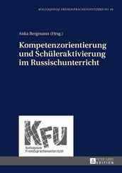 Kompetenzorientierung und Schueleraktivierung im Russischunterricht