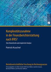 Komplexitaetszunahme in der Finanzberichterstattung nach IFRS?