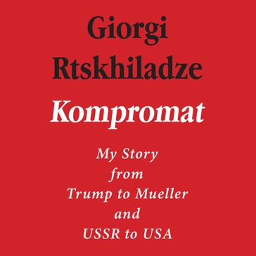 Kompromat - Giorgi Rtskhiladze