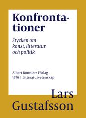 Konfrontationer : stycken om konst, litteratur och politik