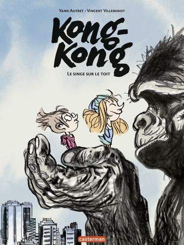 Kong-Kong (Tome 1) - Vincent Villeminot - Yann Autret