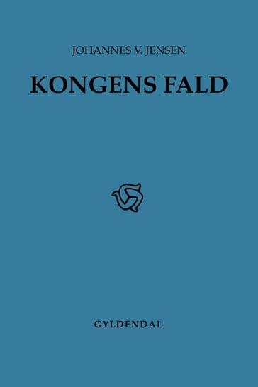 Kongens Fald - Johannes V. Jensen