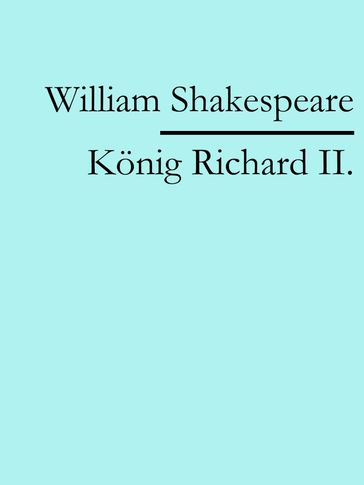 Konig Richard II. - William Shakespeare