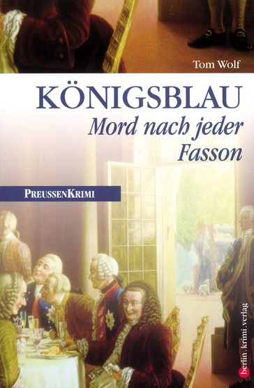 Konigsblau - Mord nach jeder Fasson - Tom Wolf