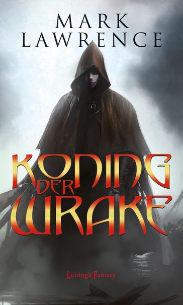 Koning der wrake - Mark Lawrence