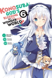 Konosuba: God s Blessing on This Wonderful World!, Vol. 6 (manga)