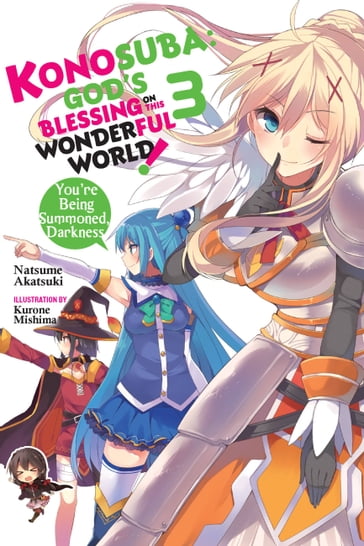 Konosuba: God's Blessing on This Wonderful World!, Vol. 3 (light novel) - Kurone Mishima - Natsume Akatsuki