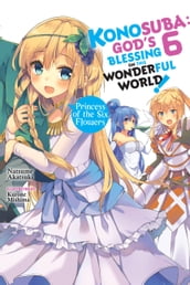 Konosuba: God s Blessing on This Wonderful World!, Vol. 6 (light novel)