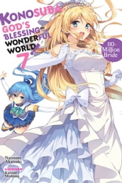 Konosuba: God s Blessing on This Wonderful World!, Vol. 7 (light novel)