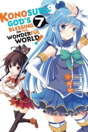Konosuba: God s Blessing on This Wonderful World!, Vol. 7 (manga)