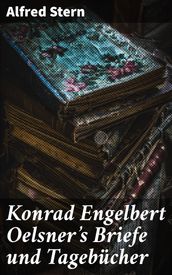 Konrad Engelbert Oelsner s Briefe und Tagebücher