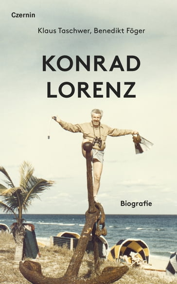 Konrad Lorenz - Klaus Taschwer - Benedikt Foger