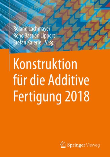 Konstruktion für die Additive Fertigung 2018