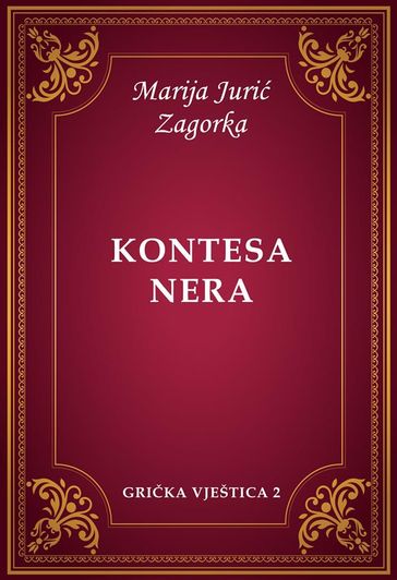 Kontesa Nera - Marija Juri Zagorka