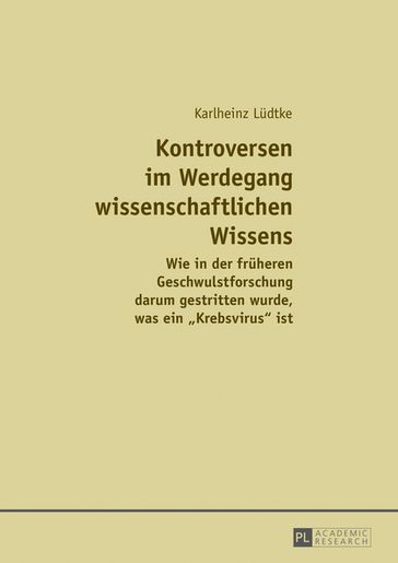 Kontroversen im Werdegang wissenschaftlichen Wissens - Karlheinz Ludtke