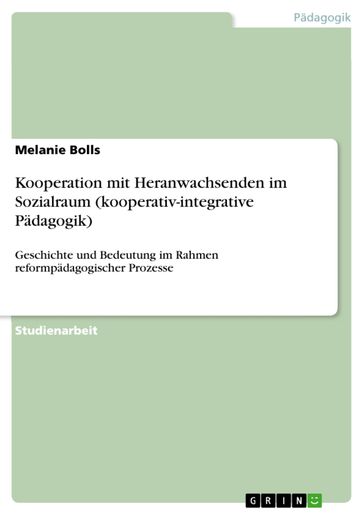 Kooperation mit Heranwachsenden im Sozialraum (kooperativ-integrative Padagogik) - Melanie Bolls