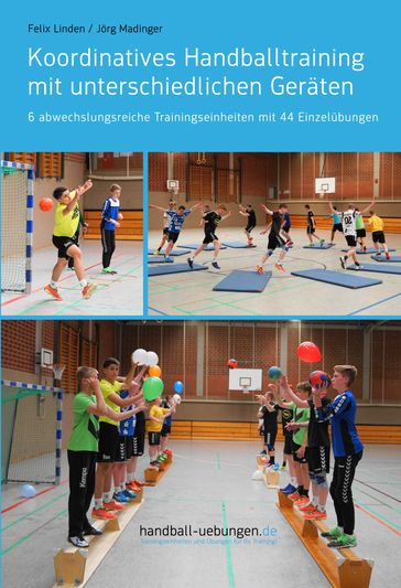 Koordinatives Handballtraining mit unterschiedlichen Geräten - Jorg Madinger