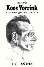 Koos Vorrink, de vergeten man (1891-1955)