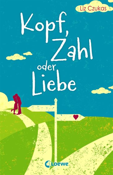 Kopf, Zahl oder Liebe - Liz Czukas