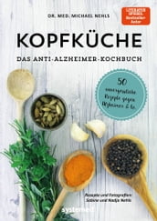 Kopfküche. Das Anti-Alzheimer-Kochbuch