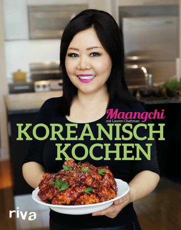 Koreanisch kochen - Lauren Chattman - Maangchi