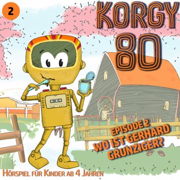 Korgy 80, Episode 2: Wo ist Gerhard Grunzinger? - Thomas Bleskin