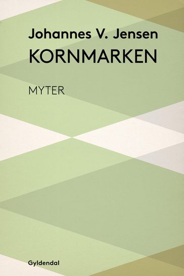Kornmarken - Johannes V. Jensen