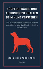 Korpersprache und Ausdrucksverhalten beim Hund verstehen