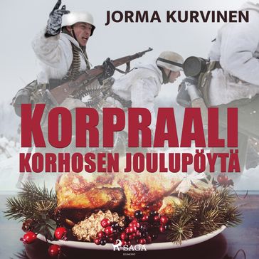 Korpraali Korhosen joulupöytä - Jorma Kurvinen