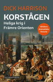 Korstagen : heliga krig i Främre Orienten