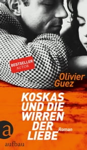 Koskas und die Wirren der Liebe