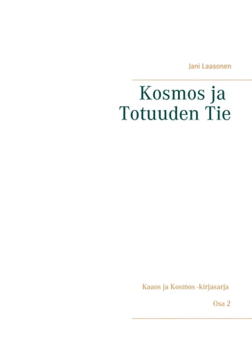 Kosmos ja Totuuden Tie - Jani Laasonen