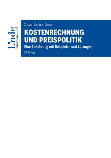 Kostenrechnung und Preispolitik - Adolf Stepan - Anton Zeiner - Josef Zechner