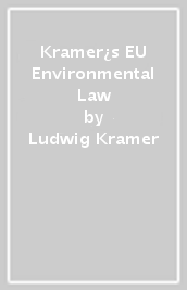 Kramer¿s EU Environmental Law